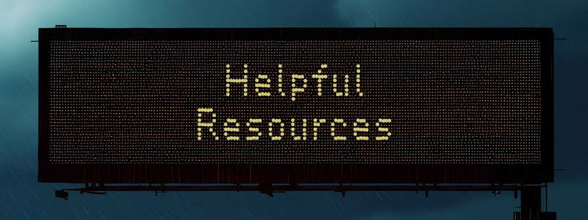 Overhead Texas digital road sign that says Helpful Resources