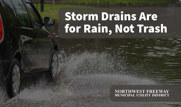 Stormwater awareness graphic showing a vehicle driving through flooded water with the message “Storm Drains Are for Rain, Not Trash,” promoting proper drainage and litter prevention.
